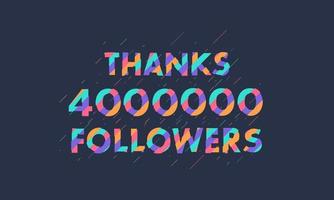 Thanks 4000000 followers, 4M followers celebration modern colorful design. vector