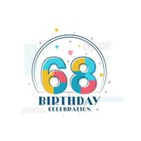 celebración de 68 cumpleaños, diseño moderno de 68 cumpleaños vector