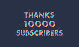 gracias 10000 suscriptores, 10k suscriptores celebración diseño moderno y colorido. vector