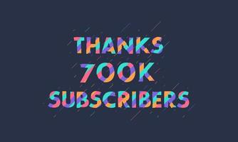 gracias 700k suscriptores, 700000 suscriptores celebración diseño colorido moderno. vector