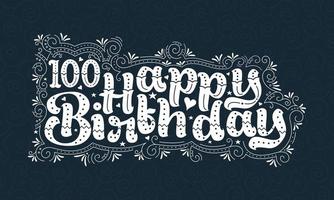 Letras de feliz cumpleaños número 100, diseño tipográfico hermoso de cumpleaños de 100 años con puntos, líneas y hojas. vector