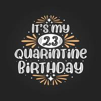 es mi cumpleaños número 23 en cuarentena, celebración del cumpleaños número 23 en cuarentena. vector