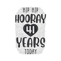 Hip hip hooray 41 years today, Birthday anniversary event lettering for invitation, greeting card and template. vector