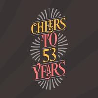 Cheers to 53 years, 53rd birthday celebration vector