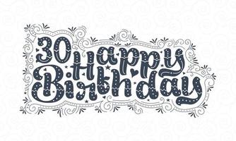 30 letras de feliz cumpleaños, 30 años de cumpleaños hermoso diseño tipográfico con puntos, líneas y hojas. vector