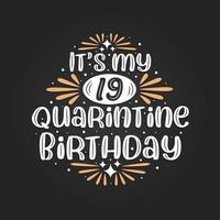es mi cumpleaños número 19 en cuarentena, celebración del cumpleaños número 19 en cuarentena. vector