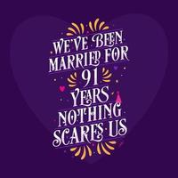 91st anniversary celebration calligraphy lettering. We've been Married for 91 years, nothing scares us vector