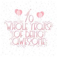 70 Years Birthday and 70 years Anniversary Celebration Typo Lettering. vector