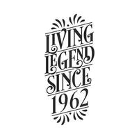 1962 birthday of legend, Living Legend since 1962 vector