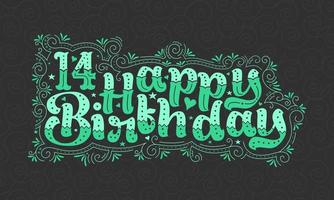 Letras de feliz cumpleaños número 14, hermoso diseño de tipografía de cumpleaños de 14 años con puntos verdes, líneas y hojas. vector