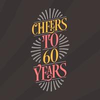 Cheers to 60 years, 60th birthday celebration vector