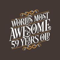 Diseño de tipografía de cumpleaños de 59 años, los 59 años más increíbles del mundo vector