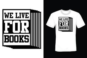 Book lover T shirt design, vintage, typography vector