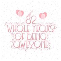 82 Years Birthday and 82 years Anniversary Celebration Typo Lettering. vector