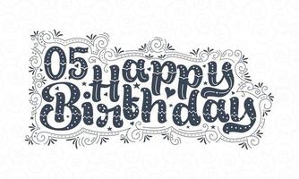 Letras de feliz cumpleaños 5, hermoso diseño de tipografía de cumpleaños de 5 años con puntos, líneas y hojas. vector
