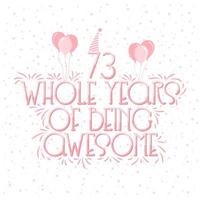 73 Years Birthday and 73 years Anniversary Celebration Typo Lettering. vector