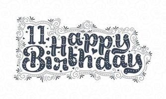 Letras de feliz cumpleaños número 11, diseño tipográfico hermoso de cumpleaños de 11 años con puntos, líneas y hojas. vector