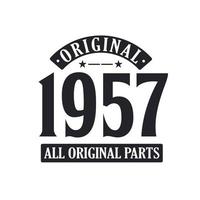 Born in 1957 Vintage Retro Birthday, Original 1957 All Original Parts vector