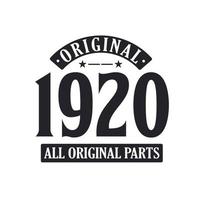 Born in 1920 Vintage Retro Birthday, Original 1920 All Original Parts vector