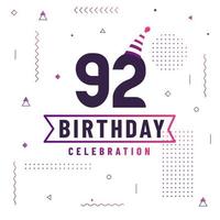 92 years birthday greetings card, 92 birthday celebration background free vector. vector