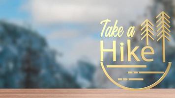 The word take a hike on mountain background for travel concept 3d rendering photo