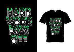 Hard Work Pays Off T Shirt Design vector