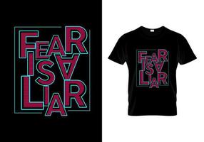 Fear Is A Liar T Shirt Design vector
