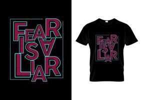 Fear Is A Liar T Shirt Design vector