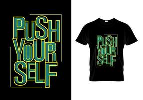 Push Yourself T Shirt Design Vector