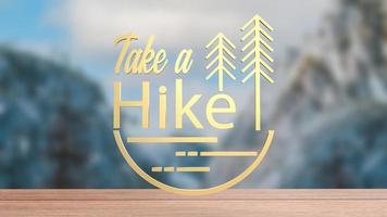 The word take a hike on mountain background for travel concept 3d rendering photo