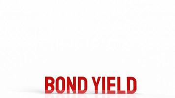 The bond yield red word on white background for business content 3d rendering photo