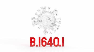 The clear virus and red text b.1640.1 on white background  3d rendering photo