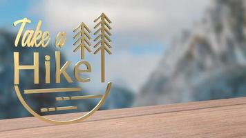 The word take a hike on mountain background for travel concept 3d rendering photo