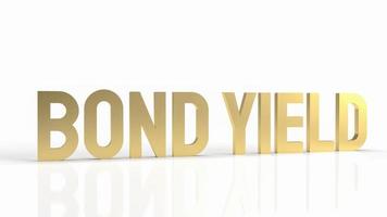 gold text bond yield on white background for business concept 3d rendering photo