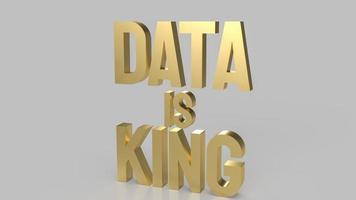 The gold text data is king for business or technology concept 3d rendering photo