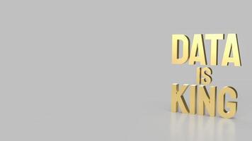 The gold text data is king for business or technology concept 3d rendering photo