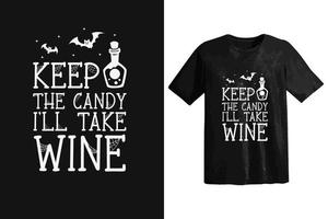 Keep the Candy ill take WINE vector