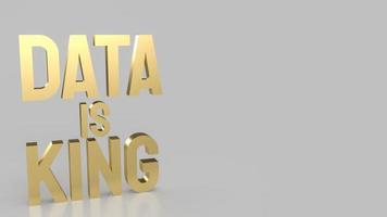 The gold text data is king for business or technology concept 3d rendering photo