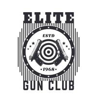 Gun club vintage emblem, print with pistols and target over white vector