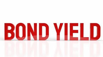 The bond yield red word on white background for business content 3d rendering photo