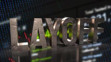 The layoff text on business background 3d rendering photo