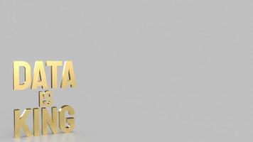 The gold text data is king for business or technology concept 3d rendering photo