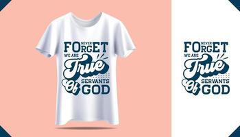 Never forget we are true servants of god t-shirt print design. Men's white and black t-shirt with short sleeve mockup. Front view. Vector template
