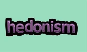 HEDONISM background writing vector design