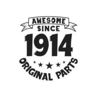 Born in 1914 Vintage Retro Birthday, Awesome since 1914 Original Parts vector