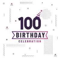 Tarjeta de felicitación de cumpleaños de 100 años, vector libre de fondo de celebración de 100 cumpleaños.