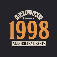 Original 1998 All Original Parts. 1998 Vintage Retro Birthday vector