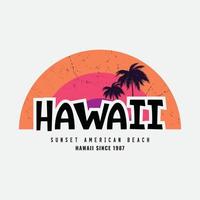 Hawaii illustration typography. perfect for t shirt design vector