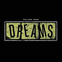 Dreams typography slogan for print t shirt design vector