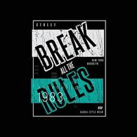 Break rules t-shirt and apparel design vector